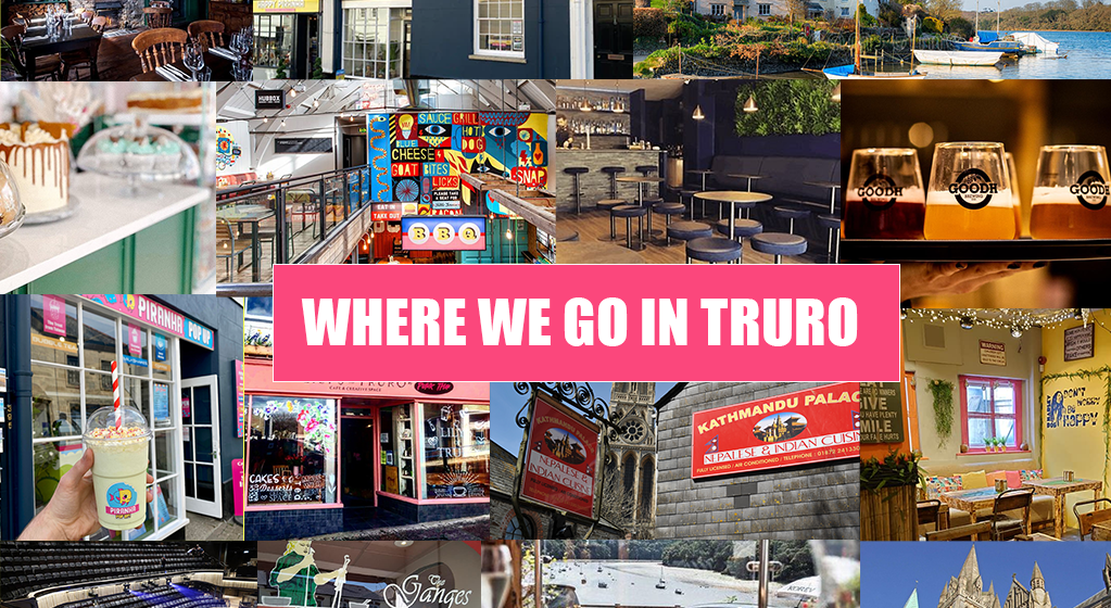Where We Go in Truro: A Non-Comprehensive Guide for What to Do in Cornwall’s Capital City