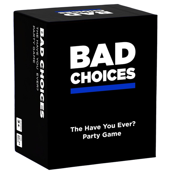 Bad Choices